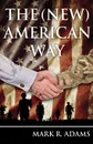 The (New) American Way - Mark R. Adams