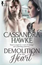 Demolition of the Heart - Cassandra Hawke