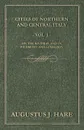 Cities of Northern and Central Italy - Vol. I. On the Rivieras, and in Piedmont and Lombardy - Augustus John Cuthbert Hare
