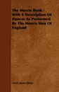 The Morris Book. With a Description of Dances as Performed by the Morris Men of England - Cecil James Sharp