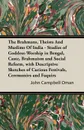 The Brahmans, Theists And Muslims Of India - Studies of Goddess-Worship in Bengal, Caste, Brahmaism and Social Reform, with Descriptive Sketches of Curious Festivals, Ceremonies and Faquirs - John Campbell Oman