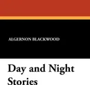 Day and Night Stories - Algernon Blackwood
