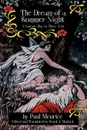 The Dream of a Summer Night. A Fantasy Play in Three Acts - Paul Meurice, Frank J. Morlock