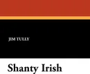 Shanty Irish - Jim Tully