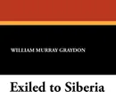 Exiled to Siberia - William Murray Graydon