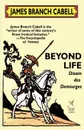 Beyond Life - James Branch Cabell