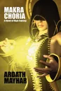 Makra Choria. A Novel of High Fantasy - Ardath Mayhar