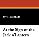 At the Sign of the Jack o'Lantern - Myrtle Reed