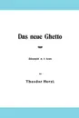 Das neue Ghetto - Theodor Herzl