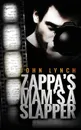 Zappa's Mam's a Slapper - Lynch John