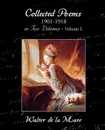 Collected Poems 1901-1918 in Two Volumes - Volume I. - Walter de La Mare