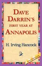Dave Darrin's First Year at Annapolis - H. Irving Hancock