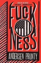 Fuckness - Andersen Prunty