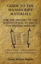 Guide to the Manuscript Materials for the History of the United States to 1783 in the British Museum, in Minor London Archives and in the Libraries of Oxford and Cambridge - Charles McLean Andrews