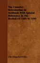 The Counter-Reformation in Scotland, with Special Reference to the Revival of 1585 to 1595 - John Hungerford Pollen