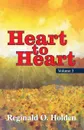 Heart to Heart. Volume 3 - Reginald O. Holden