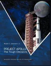 Project Apollo. The Tough Decisions (NASA Monographs in Aerospace History series, number 37) - Robert C. Seamans, NASA History Office