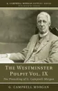 The Westminster Pulpit vol. IX - G. Campbell Morgan