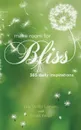 Make Room for Bliss. 365 Daily Inspirations - Judy Stoffel Loewen, Kristie Keller