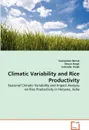 Climatic Variability and Rice Productivity - Suchandan Bemal, Diwan Singh, Surender Singh