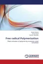 Free Radical Polymerization - Ahmed Ahmed, Yousif Emad, Abdullaha Bashar