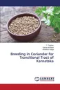 Breeding in Coriander for Transitional Tract of Karnataka - Chethan T., Vishnuvardhana ., Katagi Abhishek