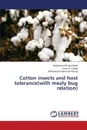 Cotton Insects and Host Tolerance(with Mealy Bug Relation) - Javed Muhammad Wajid, Rubab Umm-E-, Farooq Muhammad Hammad