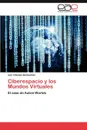 Ciberespacio y Los Mundos Virtuales - IV N. Infantas Barbach N., Ivan Infantas Barbachan