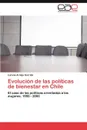 Evolucion de Las Politicas de Bienestar En Chile - Lorena Armijo Garrido