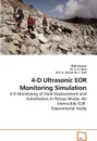 4-D Ultrasonic Eor Monitoring Simulation - Bilal Hassan, Dr S, Dr C. a. Hurich