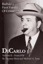 Dicarlo. Buffalo's First Family of Crime - Vol. II - Thomas Hunt, Michael a. Tona