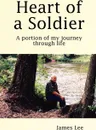 Heart of a Soldier - James Lee