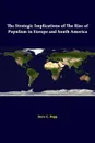 The Strategic Implications Of The Rise Of Populism In Europe And South America - Strategic Studies Institute, Steve C. Ropp