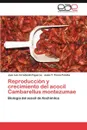 Reproduccion y Crecimiento del Acocil Cambarellus Montezumae - Jos Luis Arredondo Figueroa, Jes?'s T. Ponce Palafox, Jes S. T. Ponce Palafox