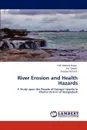 River Erosion and Health Hazards - S.M. Mehedi Hasan, P.K. Ghosh, Farzana Sultana