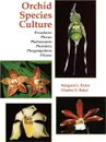 Orchid Species Culture. Pescatorea, Phaius, Phalaenopsis, Pholidota, Phragmipedium, Pleione - Margaret L. Baker, Charles O. Baker