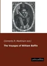 The Voyages of William Baffin - Clements R. Markham (Ed ).