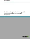 Abschlussprufung als Dienstleistung und ihre Charakterisierung als Vertrauensgut - Adrian Lebherz