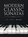 Modern Classic Sonatas. Book 3 - Dr. Anis I. Milad