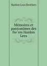 Memoires et pantomimes des freres Hanlon Lees - Hanlon Lees Brothers