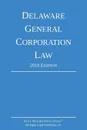 Delaware General Corporation Law; 2018 Edition - Michigan Legal Publishing Ltd.