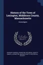 History of the Town of Lexington, Middlesex County, Massachusetts. Geneologies - Charles Hudson