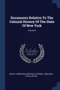 Documents Relative To The Colonial History Of The State Of New York; Volume 8 - John R. Brodhead, Berthold Fernow