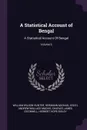 A Statistical Account of Bengal. A Statistical Account Of Bengal; Volume 6 - William Wilson Hunter, Hermann Michael Kisch, Andrew Wallace Mackie