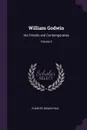 William Godwin. His Friends and Contemporaries; Volume 2 - Charles Kegan Paul