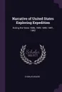 Narrative of United States Exploring Expedition. During the Years 1838, 1839, 1840, 1841, 1842 - Charles Wilkes