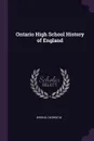 Ontario High School History of England - George M Wrong