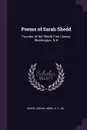 Poems of Sarah Shedd. Founder of the Shedd Free Library, Washington, N.H - Sarah Shedd, A P. Howe
