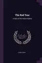 The Red Year. A Story of the Indian Mutiny - Louis Tracy