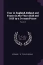 Tour in England, Ireland and France in the Years 1828 and 1829 by a German Prince; Volume 2 - Hermann F. H. Pückler-Muskau